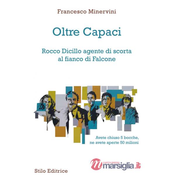 Oltre Capaci. Rocco Dicillo agente di scorta al fianco di Falcone
