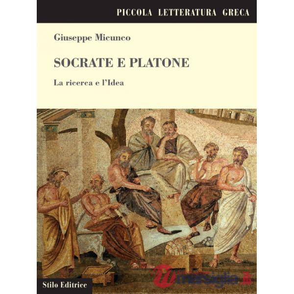 Socrate e Platone. La ricerca e l'idea