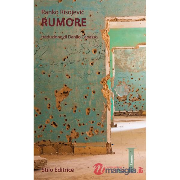 Rumore. Appunti di guerra dalla Bosnia ed Erzegovina