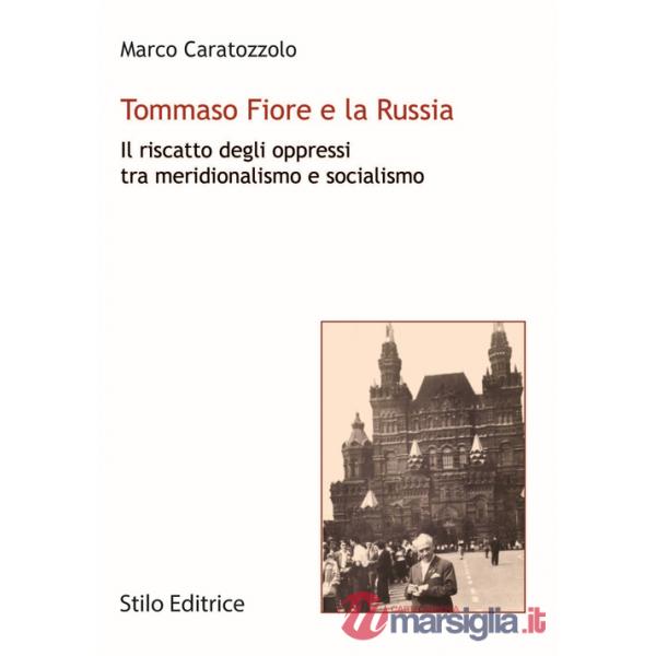 Tommaso Fiore e la Russia. Il riscatto degli oppressi tra meridionalismo e socialismo