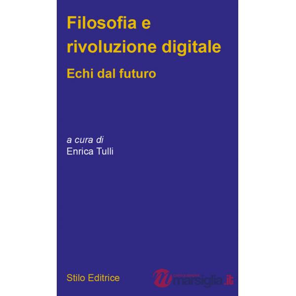 Filosofia e rivoluzione digitale. Echi dal futuro