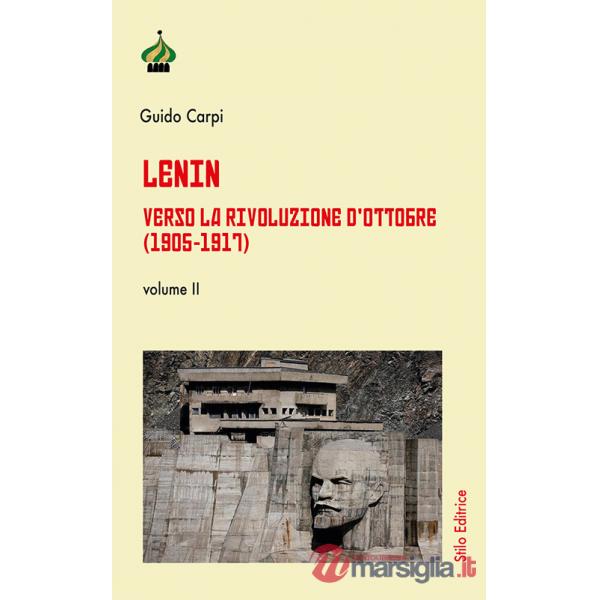 Lenin. Verso la Rivoluzione d'Ottobre (1905-1917). Vol. 2