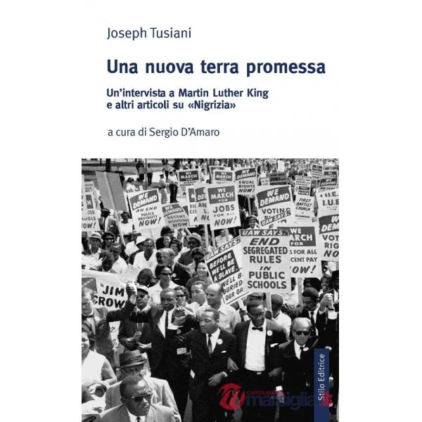 Nuova terra promessa. Un'intervista a Martin Luther King e altri articoli su «Nigrizia» (Una)
