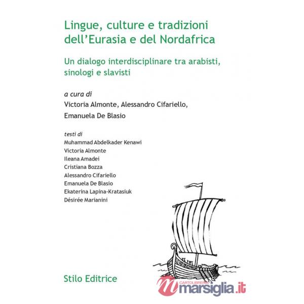 Lingue, culture e tradizioni dell'Eurasia e del Nordafrica. Un dialogo interdisciplinare tra arabisti, sinologi e slavisti