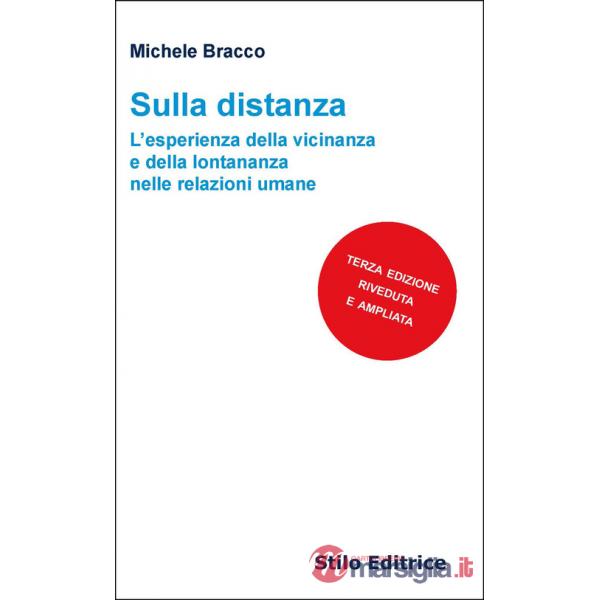 Sulla distanza. L'esperienza della vicinanza e della lontananza nelle relazioni umane