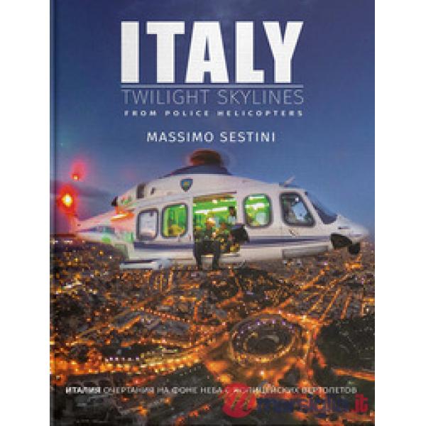 Italy. Twilight skylines from police helicopters. Ediz. inglese e russa