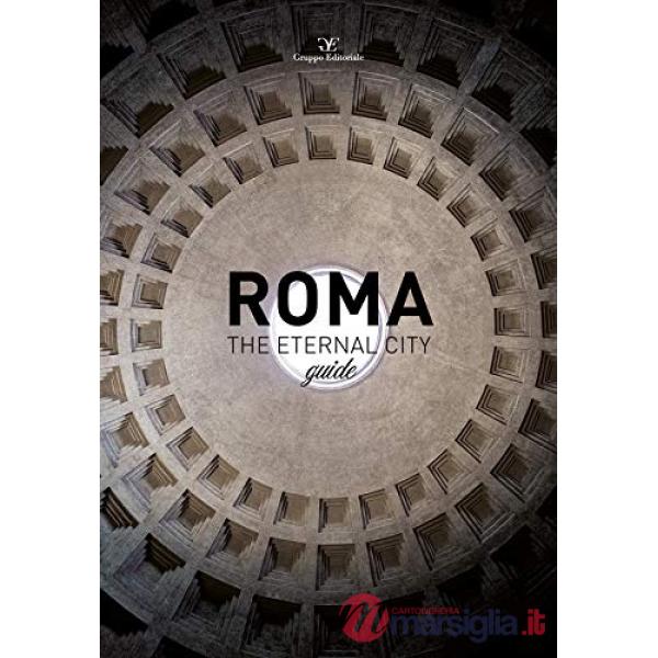 Roma the eternal city guide