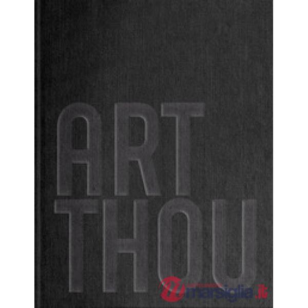 Art thou. Ediz. a colori