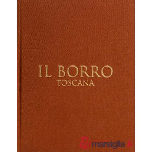 Borro Toscana. Ediz. italiana e inglese (Il)