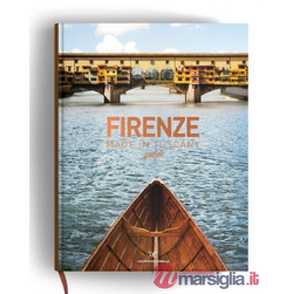 Firenze made in Tuscany guide. Ediz. multilingue