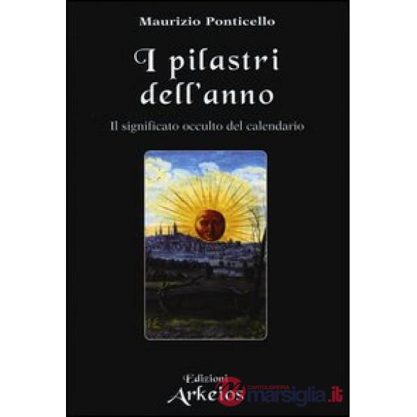 Pilastri dell'anno. Il significato occulto del calendario (I)