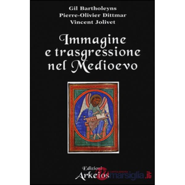 Immagine e trasgressione nel Medioevo