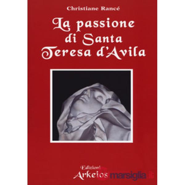 Passione di santa Teresa d'Avila (La)