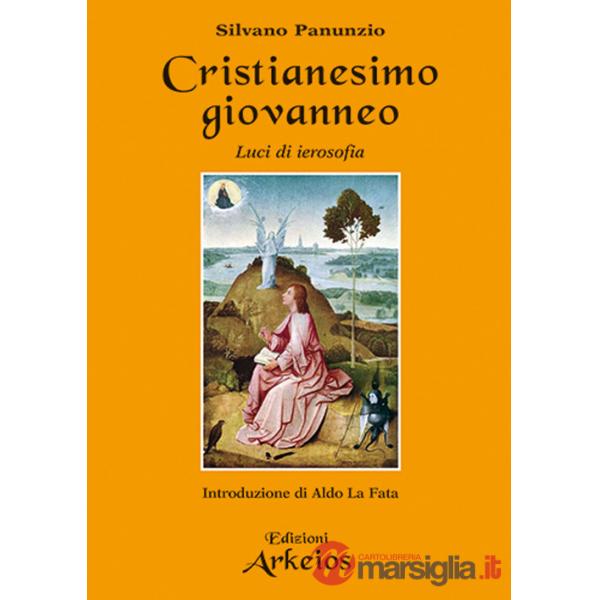 Cristianesimo giovanneo. Luci di ierosofia