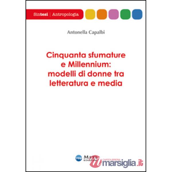 Cinquanta sfumature e millennium. Modellli di donne tra letteratura e media
