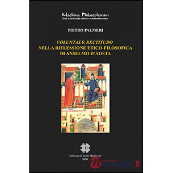 Valuntas e rectitudo nella riflessione etico-filosofica di Anselmo d'Aosta