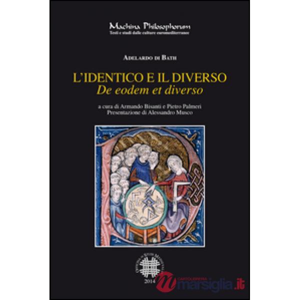 Identico e il diverso. Testo latino a fronte (L')