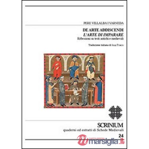 De arte addiscendi. L'arte di imparare. Riflessioni su testi antichi e medievali