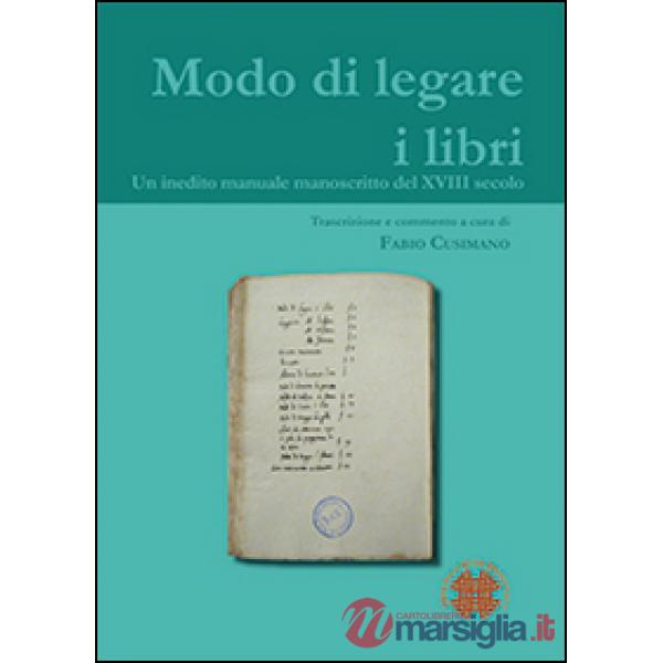 Modo di legare i libri. Un inedito manuale manoscritto del XVIII secolo