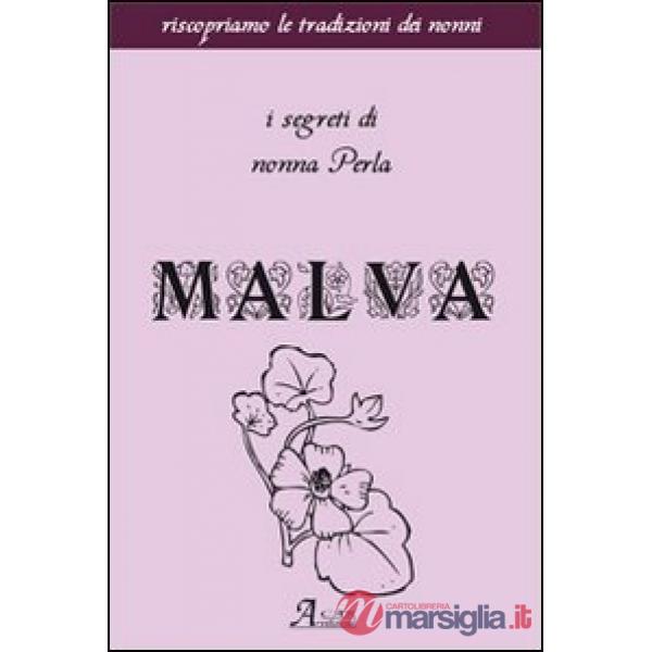 Malva. I segreti di nonna Perla