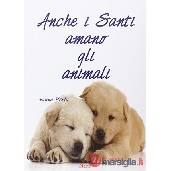 Anche i santi amano gli animali