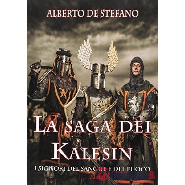 Signori del sangue e del fuoco. La saga dei Kalesin (I)
