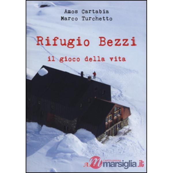 Rifugio Bezzi. Il gioco della vita