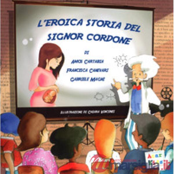 Eroica storia del signor Cordone. Ediz. a colori (L')