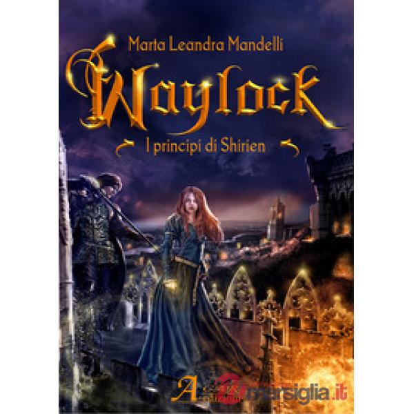 Waylock. I principi di Shirien