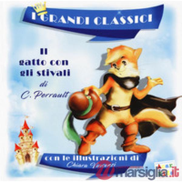 Gatto con gli stivali di C. Perrault. Ediz. a colori (Il)