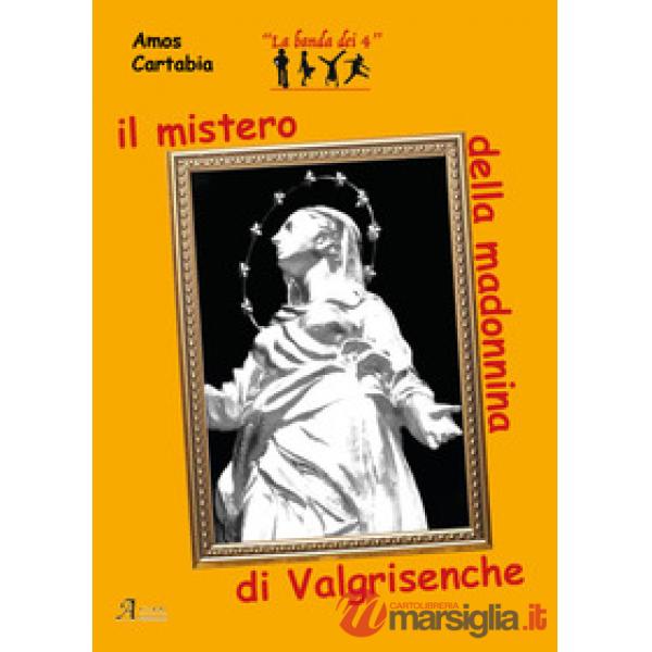 Mistero della madonnina di Valgrisenche. La banda dei 4 (Il)