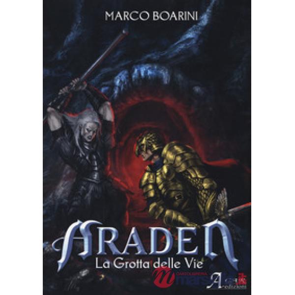 Araden. La grotta delle vie