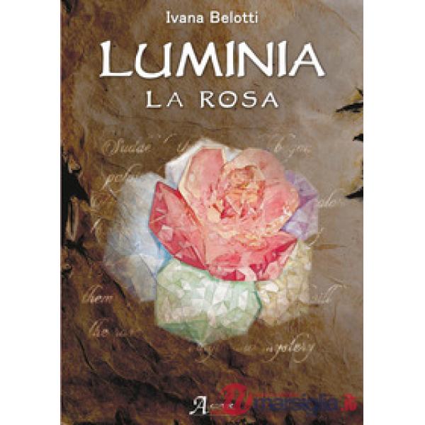Luminia. La rosa
