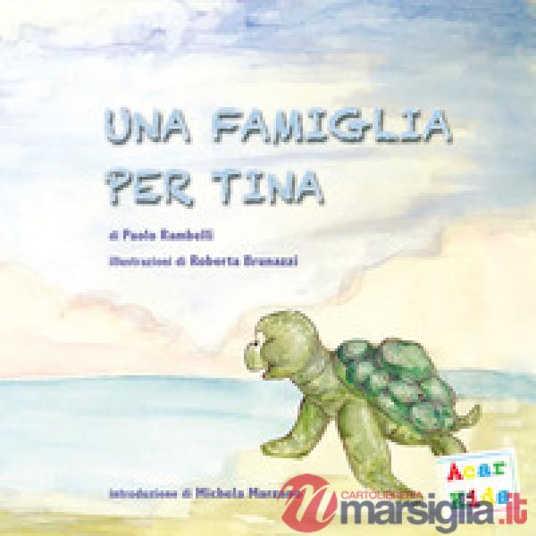 Famiglia per Tina. Ediz. a colori (Una)