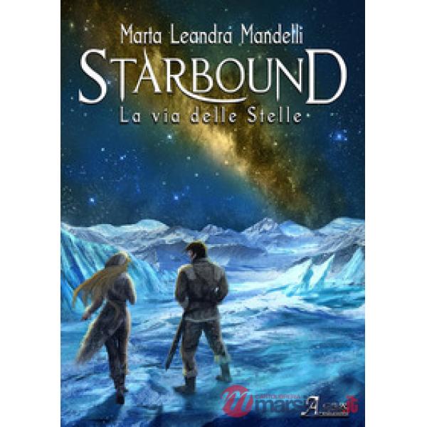 Starbound. La via delle stelle
