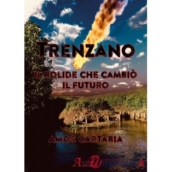 Trenzano. Il bolide che cambiò il futuro