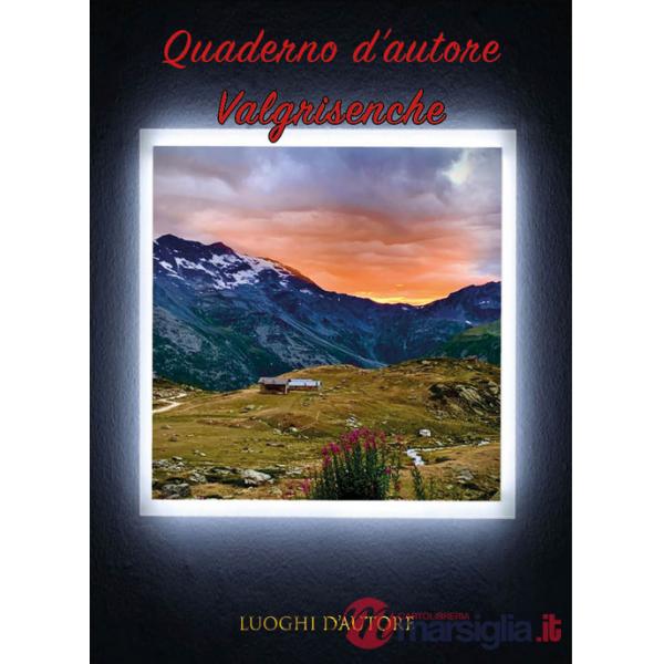 Quaderno d'autore. Vol. 15: Valgrisenche