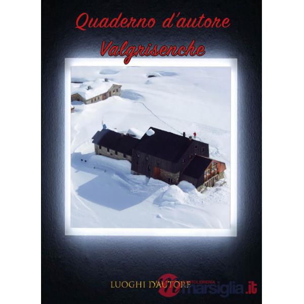 Quaderno d'autore. Vol. 16: Valgrisenche
