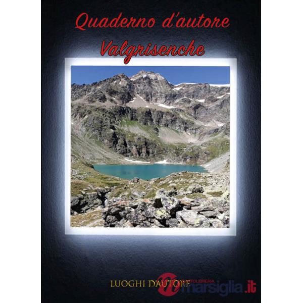 Quaderno d'autore. Vol. 19: Valgrisenche