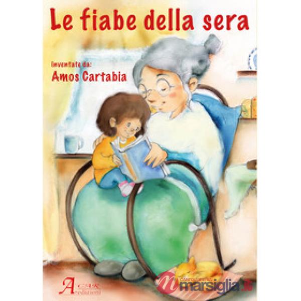 Fiabe della sera. Ediz. a colori (Le)