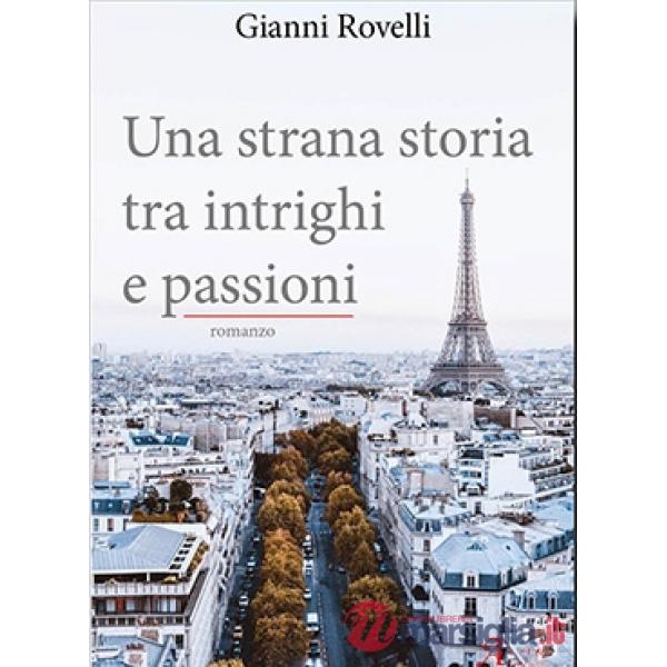 Strana storia tra intrighi e passioni (Una)