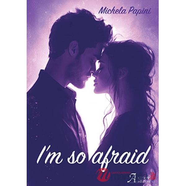 I'm so afraid. Ediz. italiana
