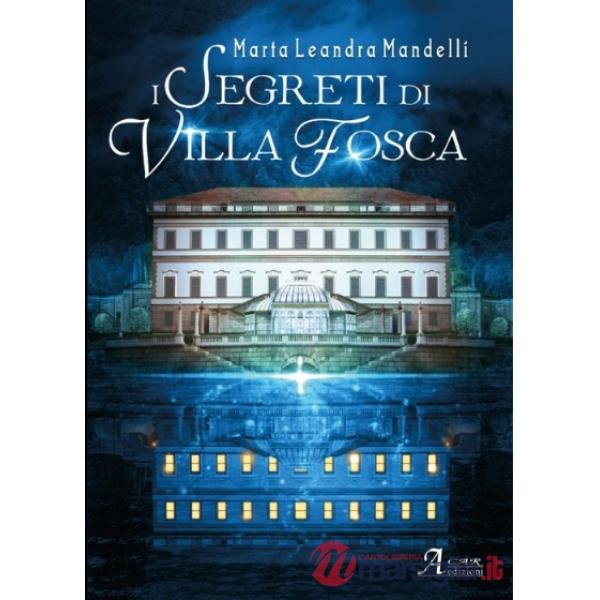 Segreti di villa Fosca (I)