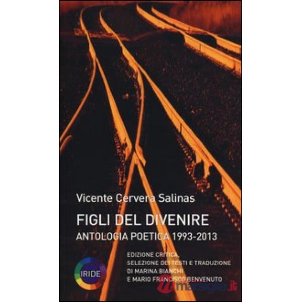 Figli del divenire. Antologia poetica (1993-2013)