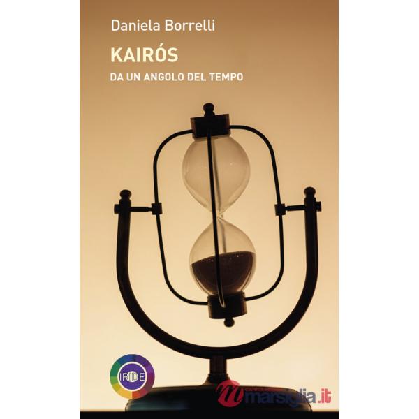 Kairós. Da un angolo del tempo