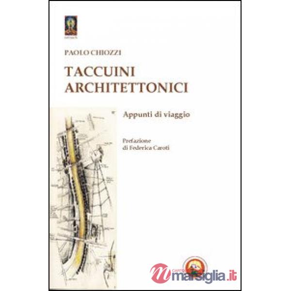 Taccuini architettonici. Appunti di viaggio