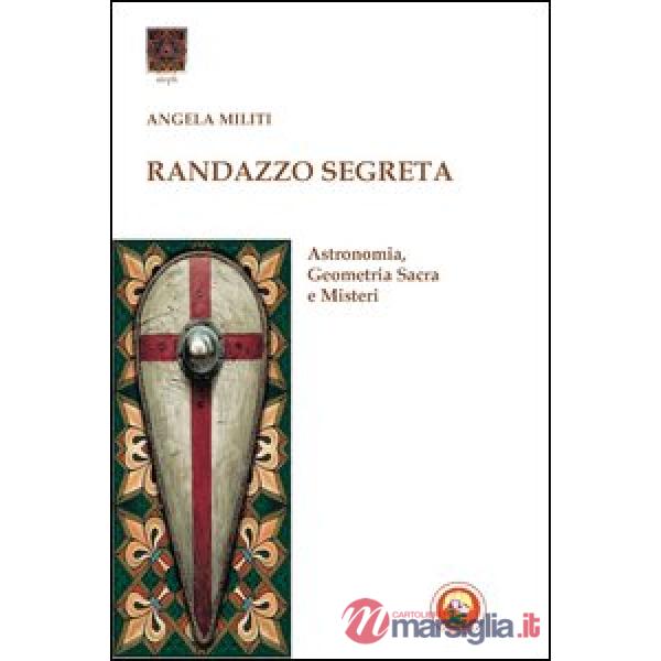 Randazzo segreta. Astronomia, geometria sacra e misteri