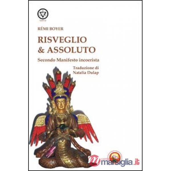 Risveglio e assoluto. Secondo manifesto incoerentista