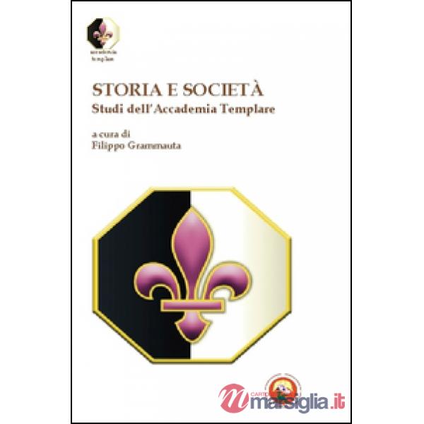 Storia e società. Studi dell'Accademia templare