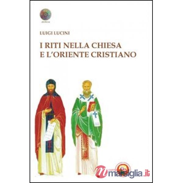 Riti nella Chiesa e l'oriente cristiano (I)